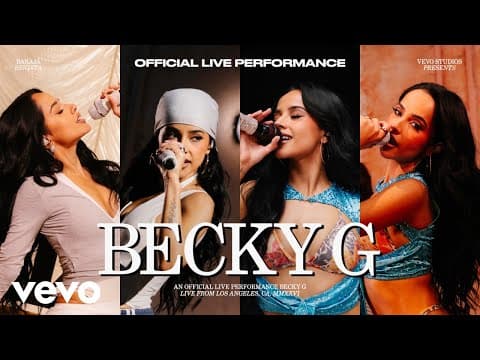 Becky G - Becky G - Baraja Bendita | Official Live Performances