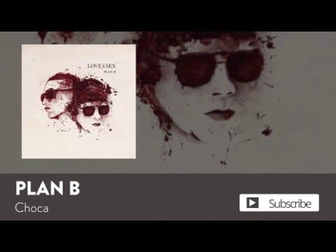 Plan B - Plan B - Choca [Official Audio]