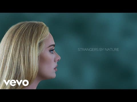 Adele - Adele - Strangers By Nature (Official Lyric Video)