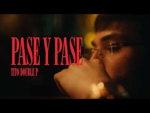 Tito Double P - Pase Y Pase - Tito Double P (Video Oficial)