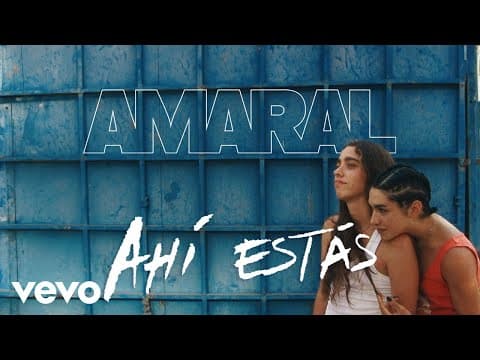 Amaral - Amaral - Ahí Estás (Video Oficial)