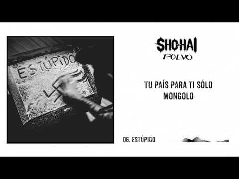 Sho-Hai - SHO-HAI -  ESTÚPIDO (Prod. RdeRUMBA)