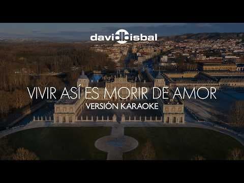 David Bisbal - Vivir Así Es Morir De Amor (Versión Karaoke)