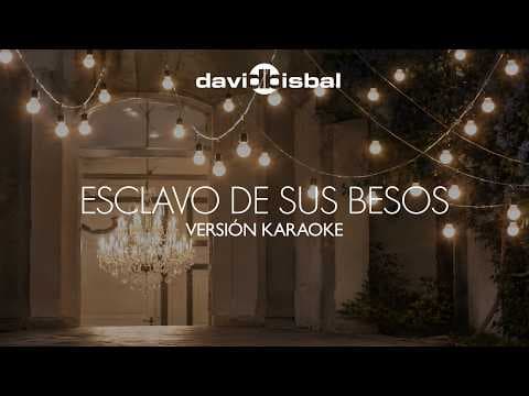David Bisbal - Esclavo De Sus Besos (Versión Karaoke)