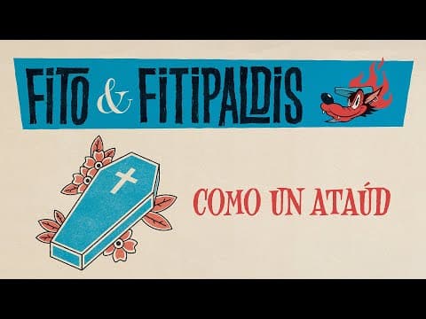 Fito & Fitipaldis - Fito & Fitipaldis - Como un ataúd (Lyric Video Oficial)
