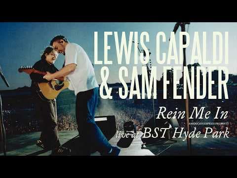 Lewis Capaldi - Sam Fender & Lewis Capaldi - Rein Me In (Live at American Express Presents BST Hyde Park)