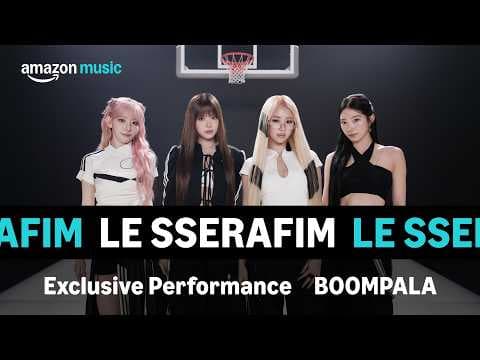 LE SSERAFIM - 'BOOMPALA' @ Amazon Music presents: In the Paint