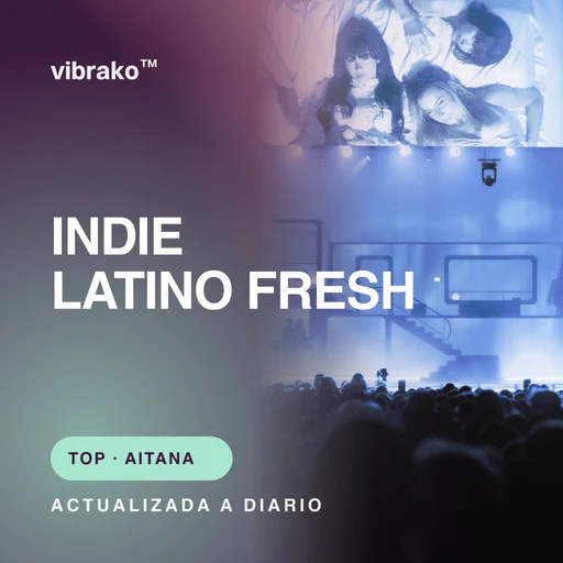 Indie Latino Fresh